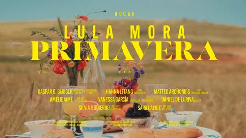 Primavera - Lula Mora (Videoclip Oficial)