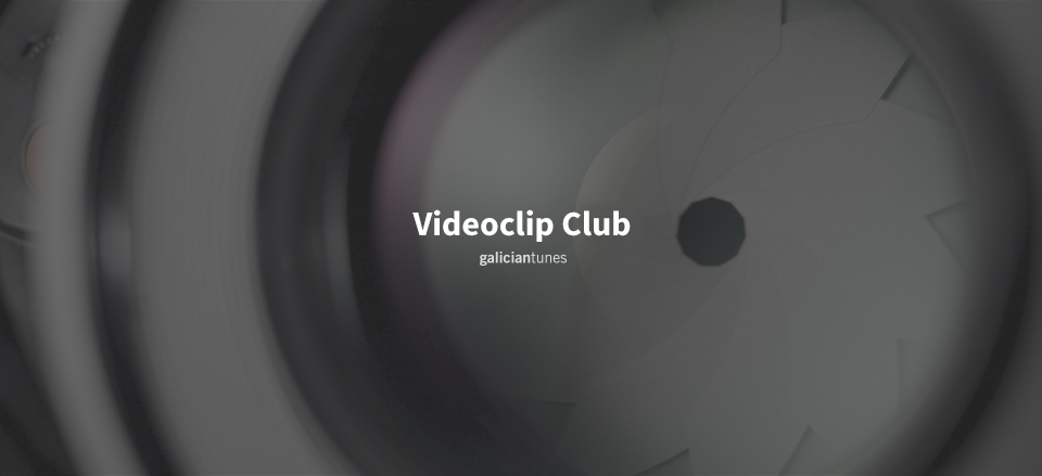 Videoclip Club. Edición de febreiro