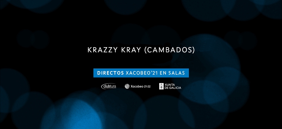 KRAZZY KRAY. DIRECTOS XACOBEO’21, VOL. 3