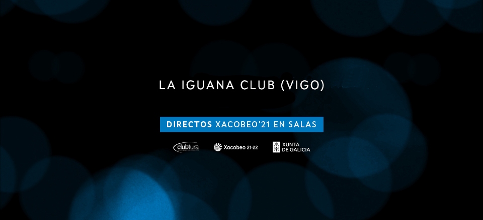 LA IGUANA CLUB. DIRECTOS XACOBEO’21, VOL. 4