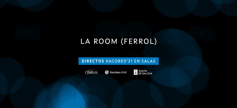 LA ROOM. DIRECTOS XACOBEO’21. VOL.15