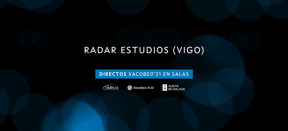 RADAR ESTUDIOS. DIRECTOS XACOBEO’21. VOL.17