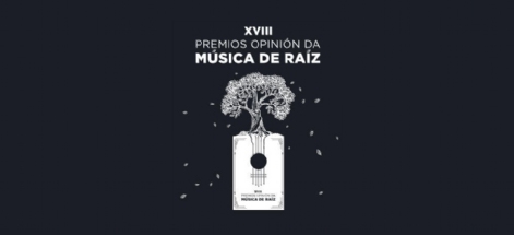 FINALISTAS DE LOS XVIII PREMIOS OPINIÓN DA MÚSICA DE RAÍZ