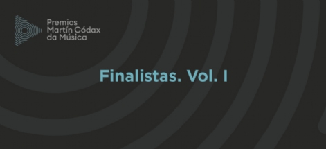 Presentamos os finalistas dos Premios Martín Códax. Vol. I