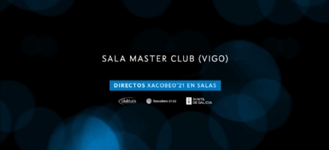 SALA MASTER CLUB. DIRECTOS XACOBEO’21. VOL.13