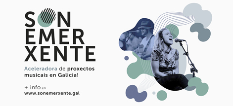 SONEMERXENTE 2023. ACELERADORA MUSICAL DA XUNTA DE GALICIA E A FUNDACIÓN PAIDEIA