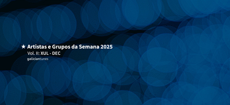  GRUPOS E ARTISTAS DA SEMANA 2025. VOL II