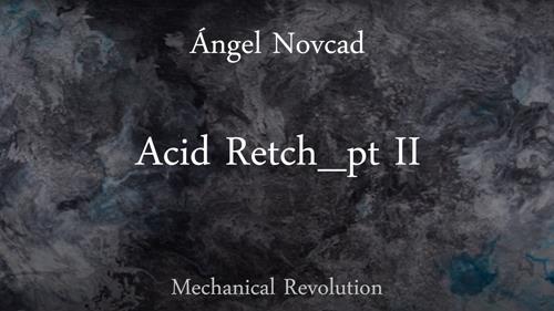 Acid Retch pt II