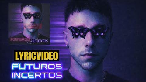 Futuros Inciertos Lyric Video